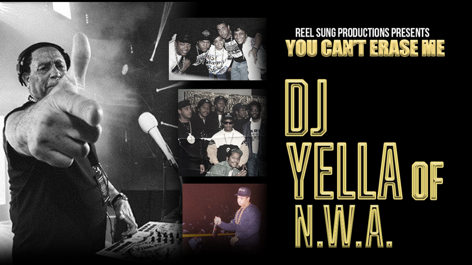You Can't Erase Me: DJ Yella of N.W.A.